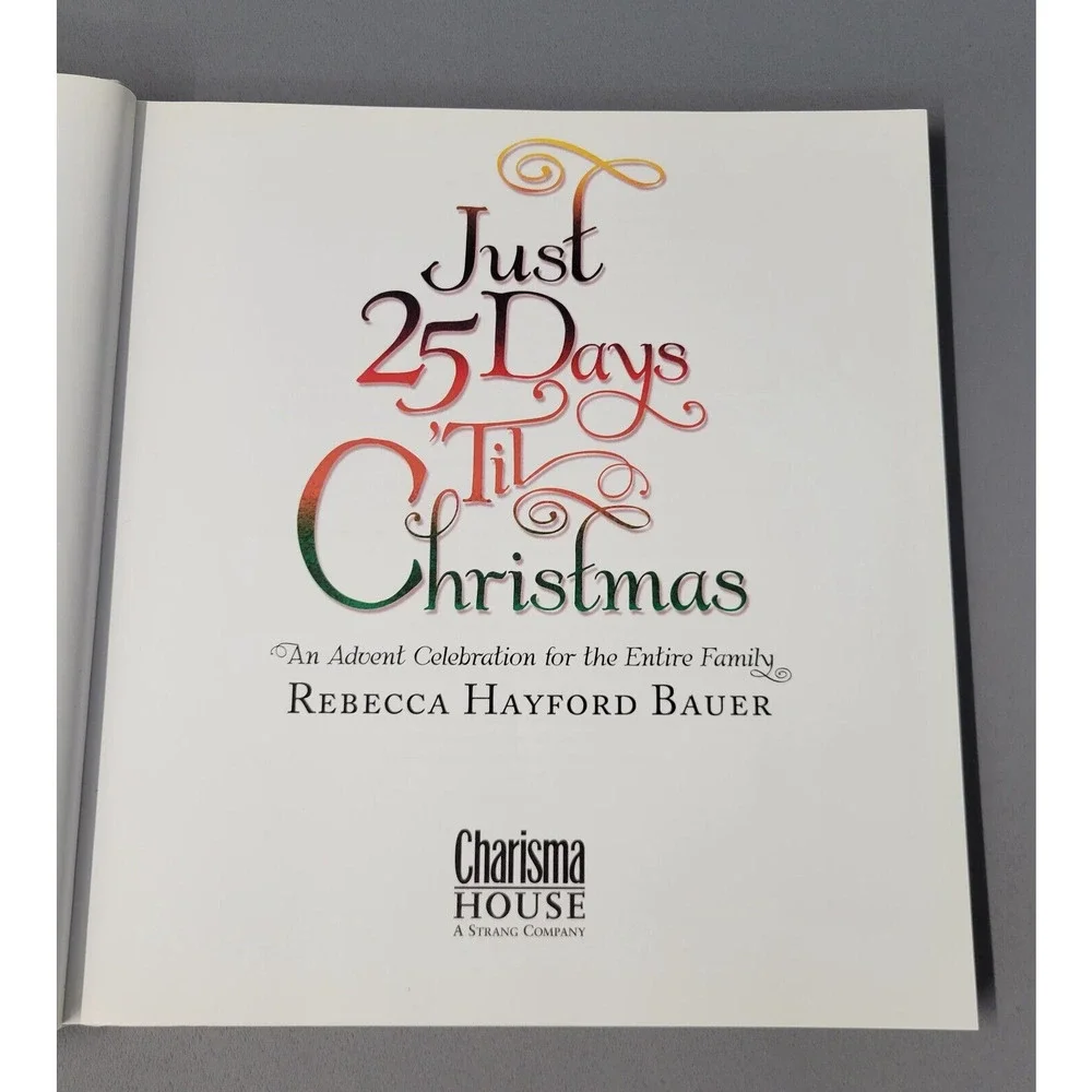 Just‎ 25 Days 'til Christmas Book by Rebecca Hayford Bauer 2004 Hardcover